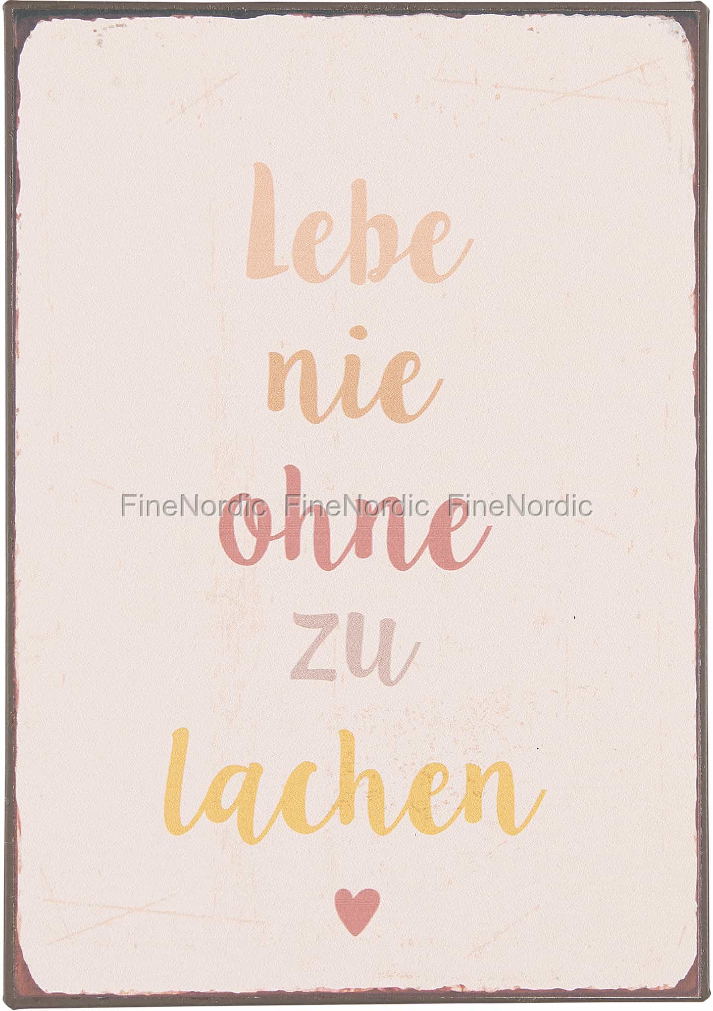 Ib Laursen Metalskilt Lebe nie ohne zu lachen